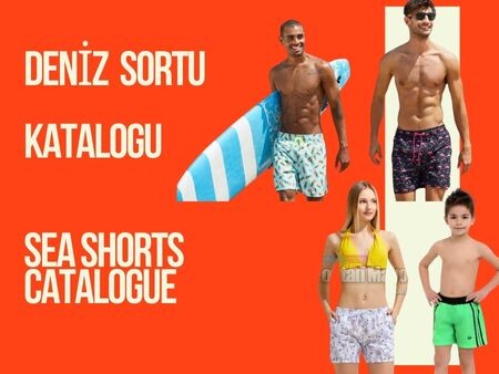 DENİZ ŞORT KATALOĞUMUZ- ERKEK || KADIN || ÇOCUK MODELLERİ